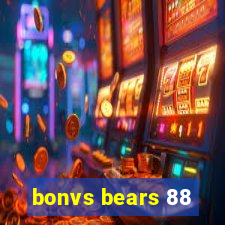 bonvs bears 88