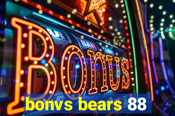 bonvs bears 88