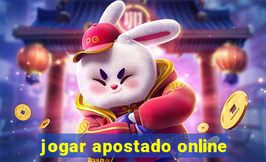 jogar apostado online