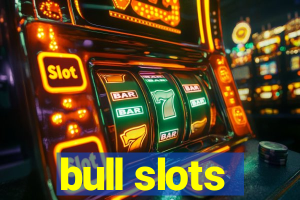 bull slots