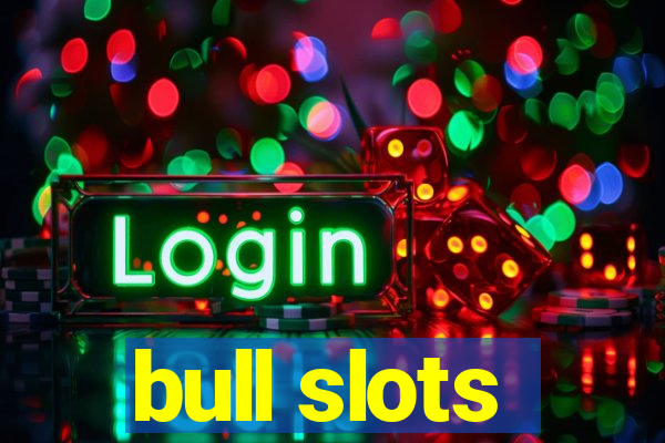 bull slots