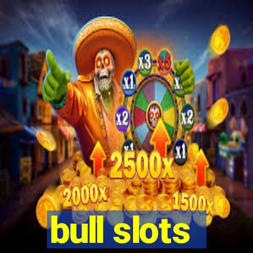 bull slots