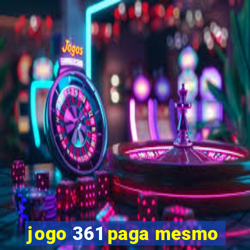 jogo 361 paga mesmo