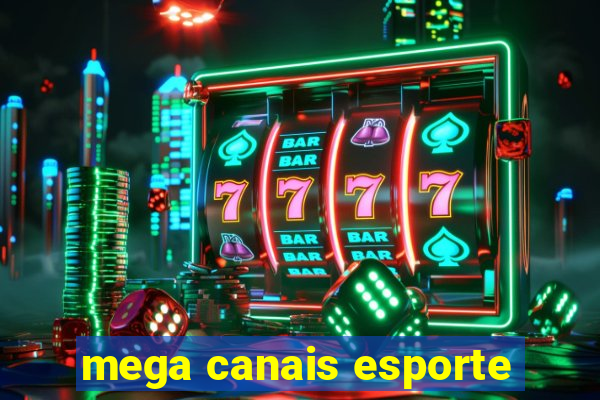 mega canais esporte