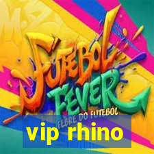 vip rhino