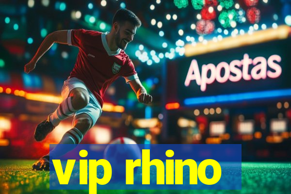 vip rhino