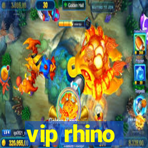 vip rhino