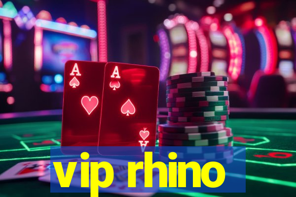 vip rhino