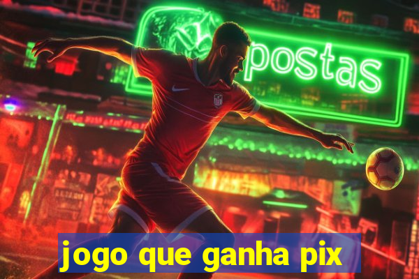 jogo que ganha pix