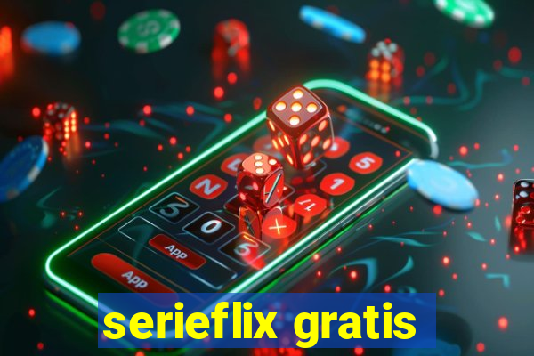 serieflix gratis