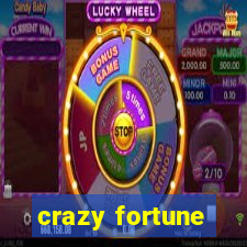 crazy fortune