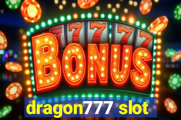 dragon777 slot