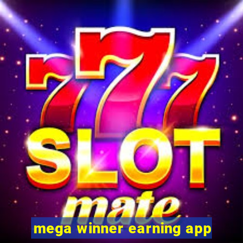 mega winner earning app