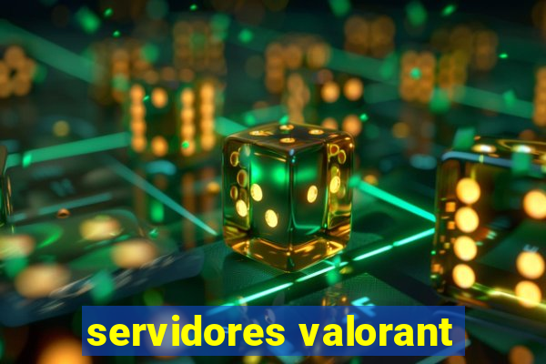 servidores valorant