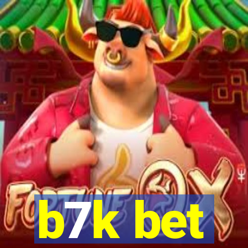 b7k bet