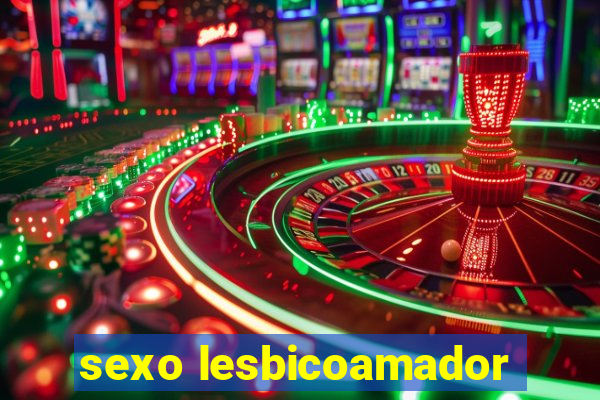 sexo lesbicoamador