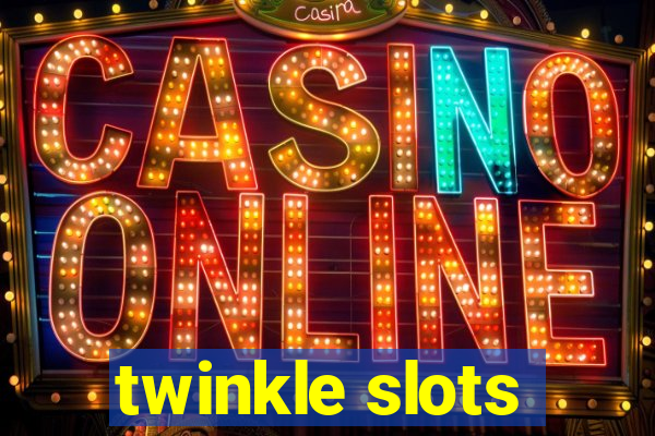 twinkle slots