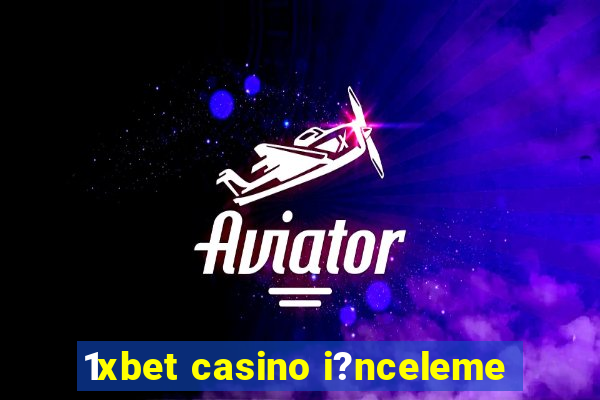 1xbet casino i?nceleme