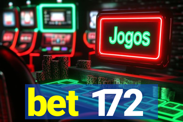 bet 172