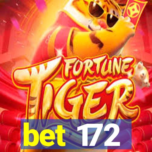 bet 172