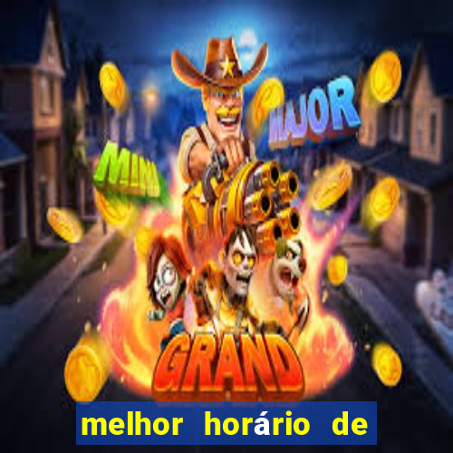 melhor horário de jogar fortune tiger