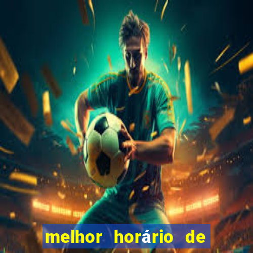 melhor horário de jogar fortune tiger