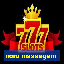 noru massagem