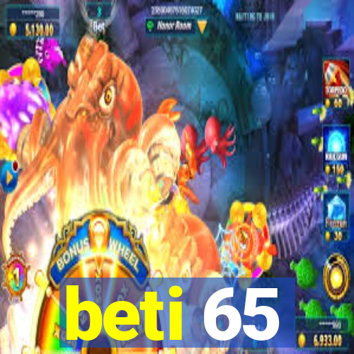 beti 65