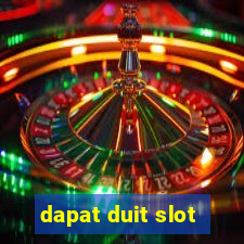 dapat duit slot