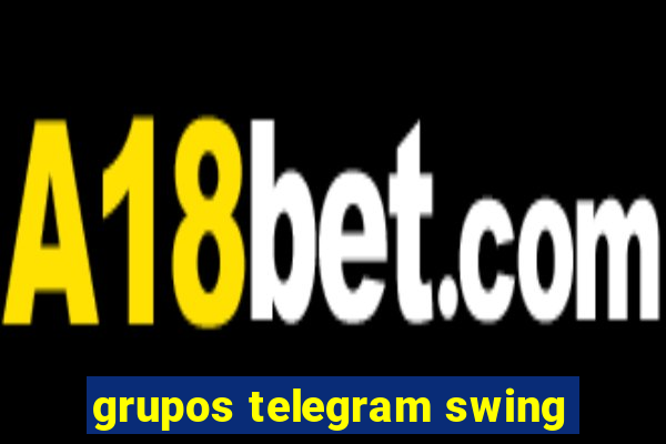 grupos telegram swing