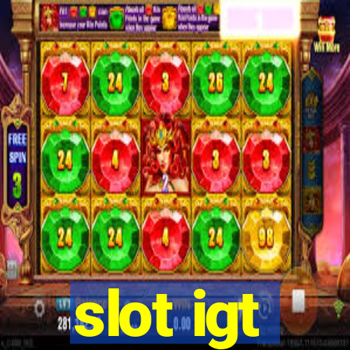 slot igt