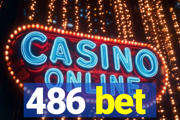 486 bet