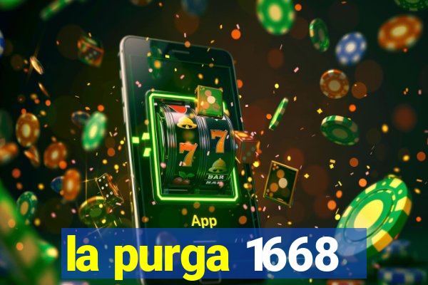 la purga 1668