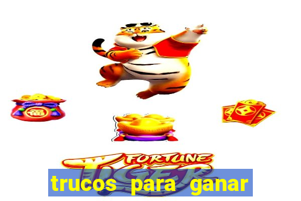 trucos para ganar en el casino online