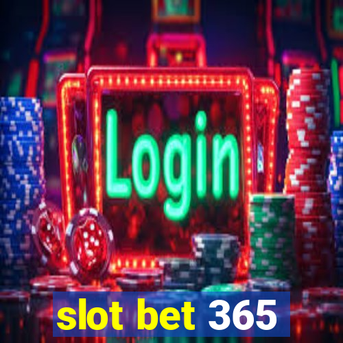 slot bet 365