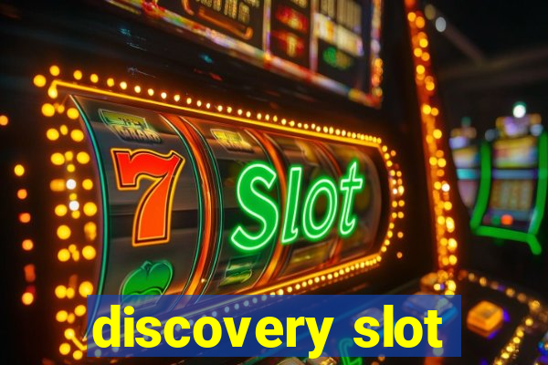 discovery slot