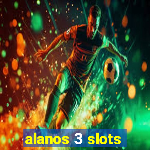 alanos 3 slots