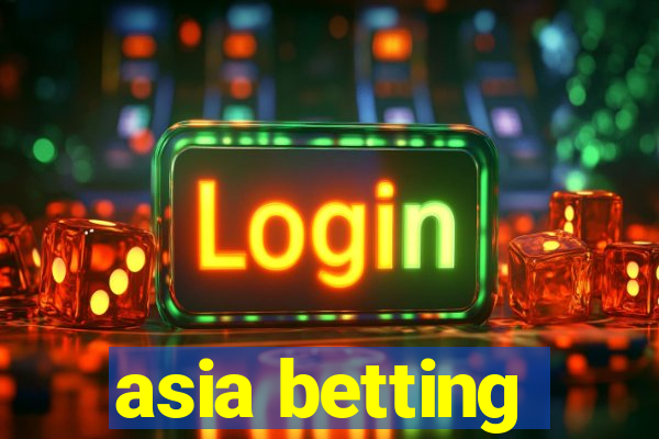 asia betting