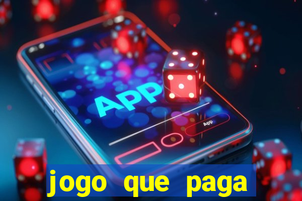 jogo que paga dinheiro de verdade sem precisar depositar