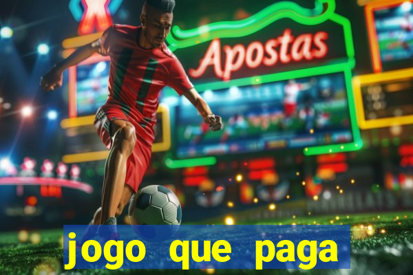 jogo que paga dinheiro de verdade sem precisar depositar