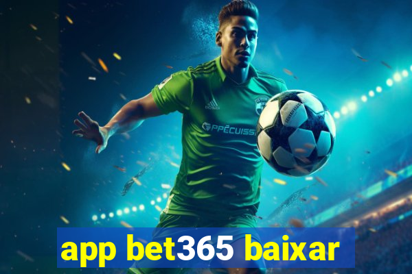 app bet365 baixar