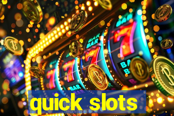 quick slots