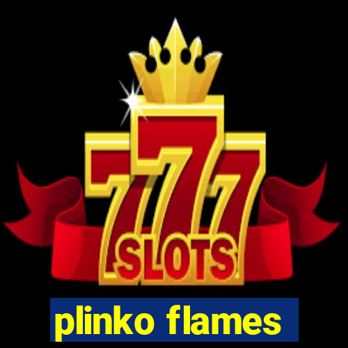 plinko flames