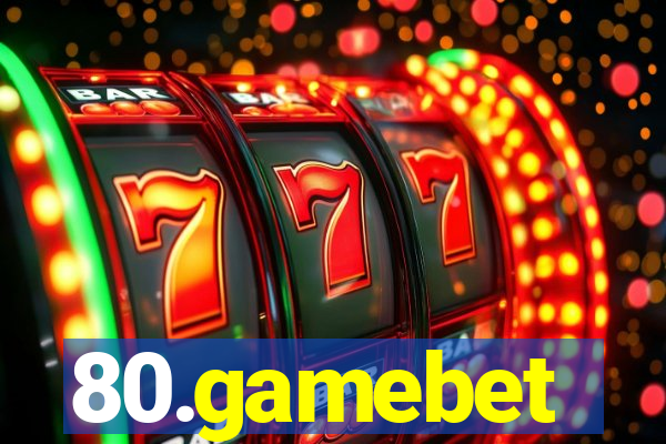 80.gamebet