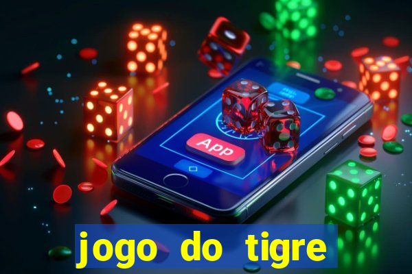 jogo do tigre deposito minimo 1 real