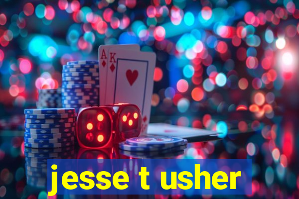 jesse t usher