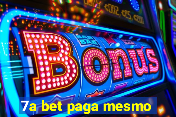 7a bet paga mesmo