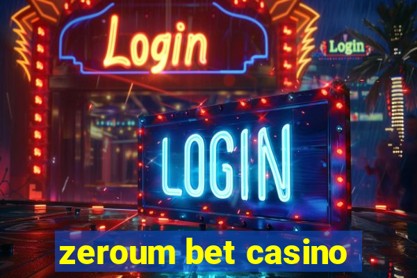 zeroum bet casino