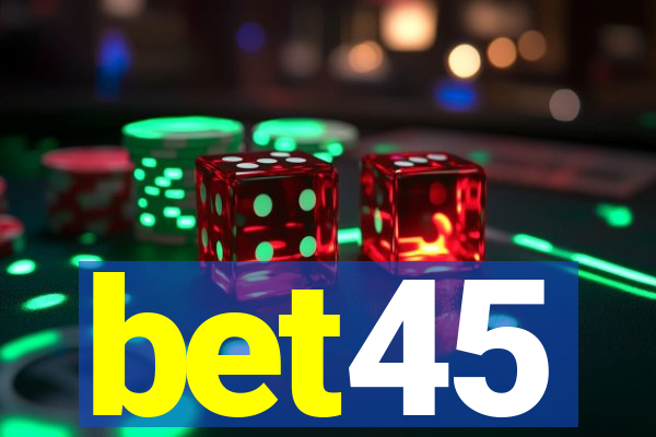 bet45