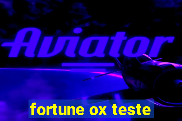 fortune ox teste